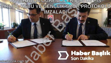 Kütahya’da Öğrenciler İçin Dev İş Birliği: KSBÜ ve Gençlik Spor Protokolü İmzaladı