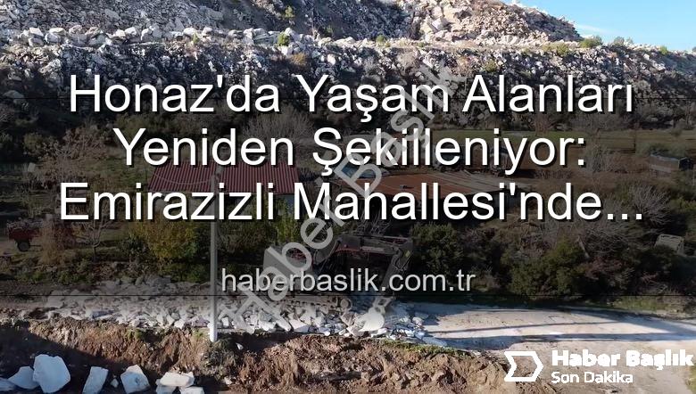 Honaz çevre düzenlemesi - Honaz'da Yaşam Alanları Yeniden Şekilleniyor: Emirazizli Mahallesi'nde Kapsamlı Çevre Düzenleme Çalışmaları
