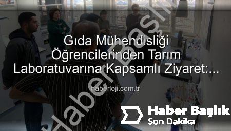 Gıda Mühendisliği Öğrencileri Afyonkarahisar’da Toprak ve Sulama Suyu Analiz Laboratuvarını Keşfetti: Tarımsal Verimliliğin Sırları Ortaya Çıktı
