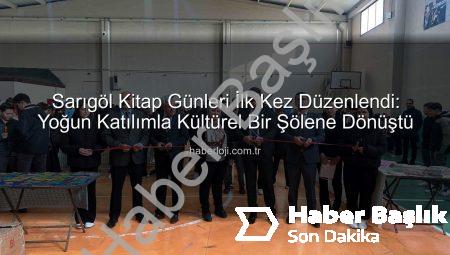 Sarıgöl Kitap Günleri’ne Yoğun İlgi: Kültürel Bir Buluşma Gerçekleşti