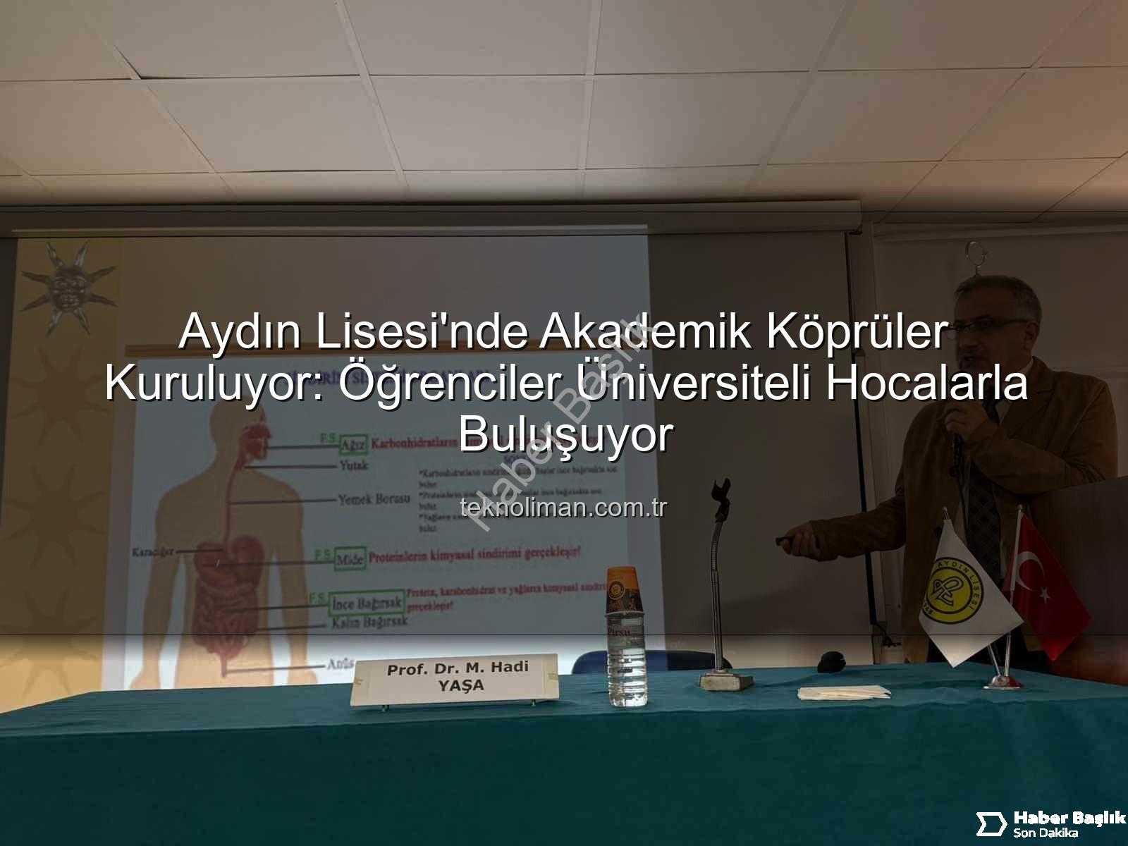 akademisyen buluşmaları - Aydın Lisesi'nde Akademisyen Buluşmaları Devam Ediyor: Geleceğin Liderleri Bilimle Buluşuyor