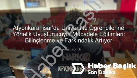 Afyonkarahisar’da Üniversite Öğrencilerine NarkoGençlik Eğitimleri: Uyuşturucuyla Mücadelede Yeni Adımlar