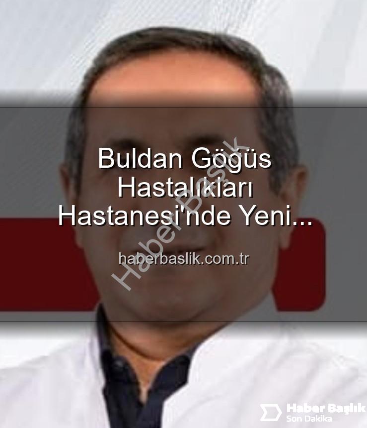 Buldan Göğüs Hastalıkları Başhekimi - Buldan Göğüs Hastalıkları Hastanesi'nde Yeni Dönem: Uzm. Dr. Nurettin Şahin Başhekimlik Koltuğuna Oturdu