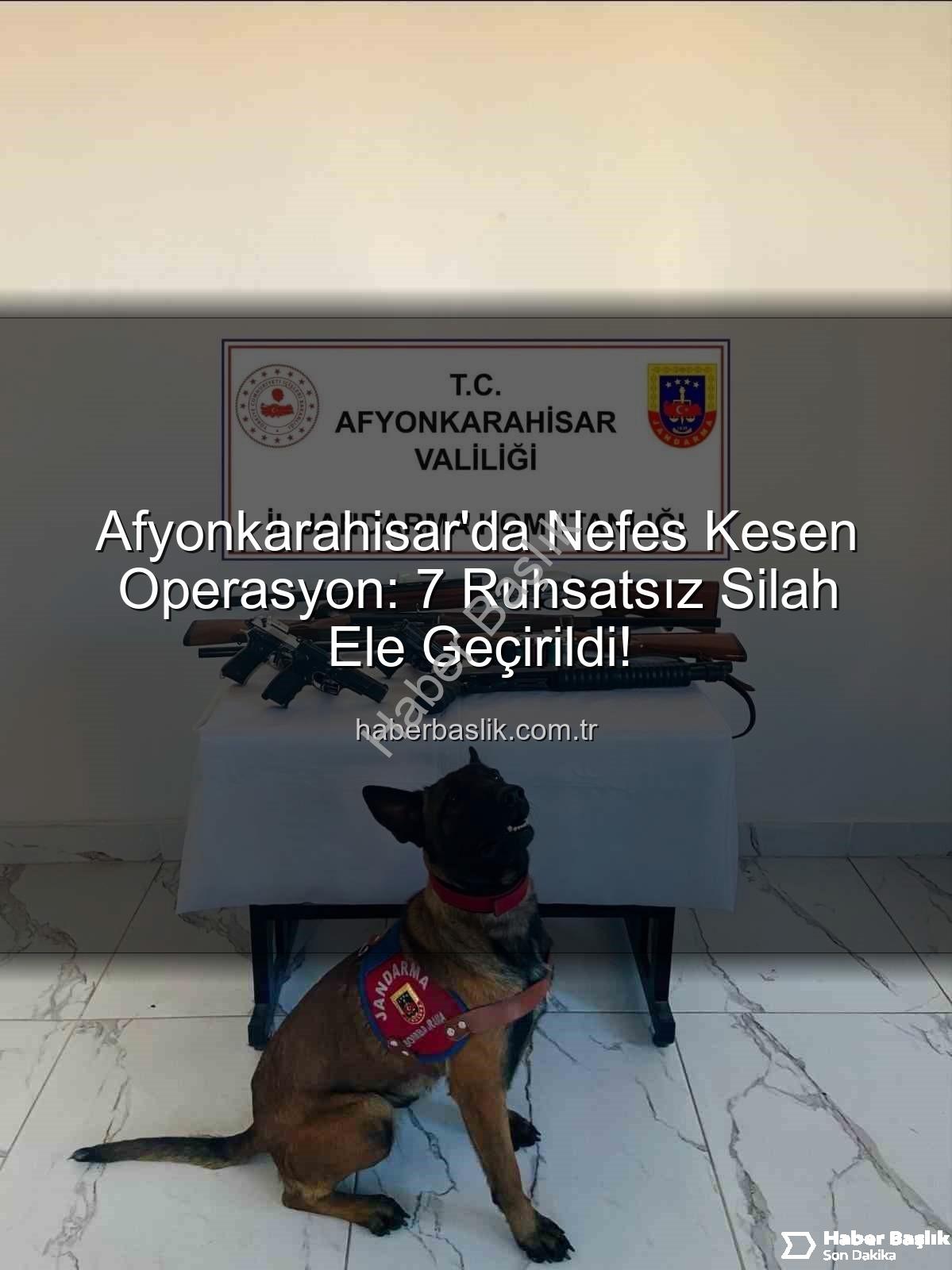 ruhsatsız silah operasyonu - Afyonkarahisar'da Nefes Kesen Operasyon: 7 Ruhsatsız Silah Ele Geçirildi!