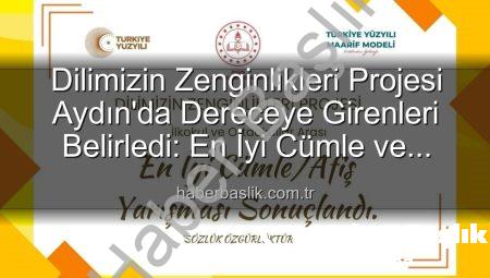 Dilimizin Zenginlikleri Projesi Aydın’da Dereceye Girenleri Belirledi: En İyi Cümle ve Afişler Ödüllendirildi