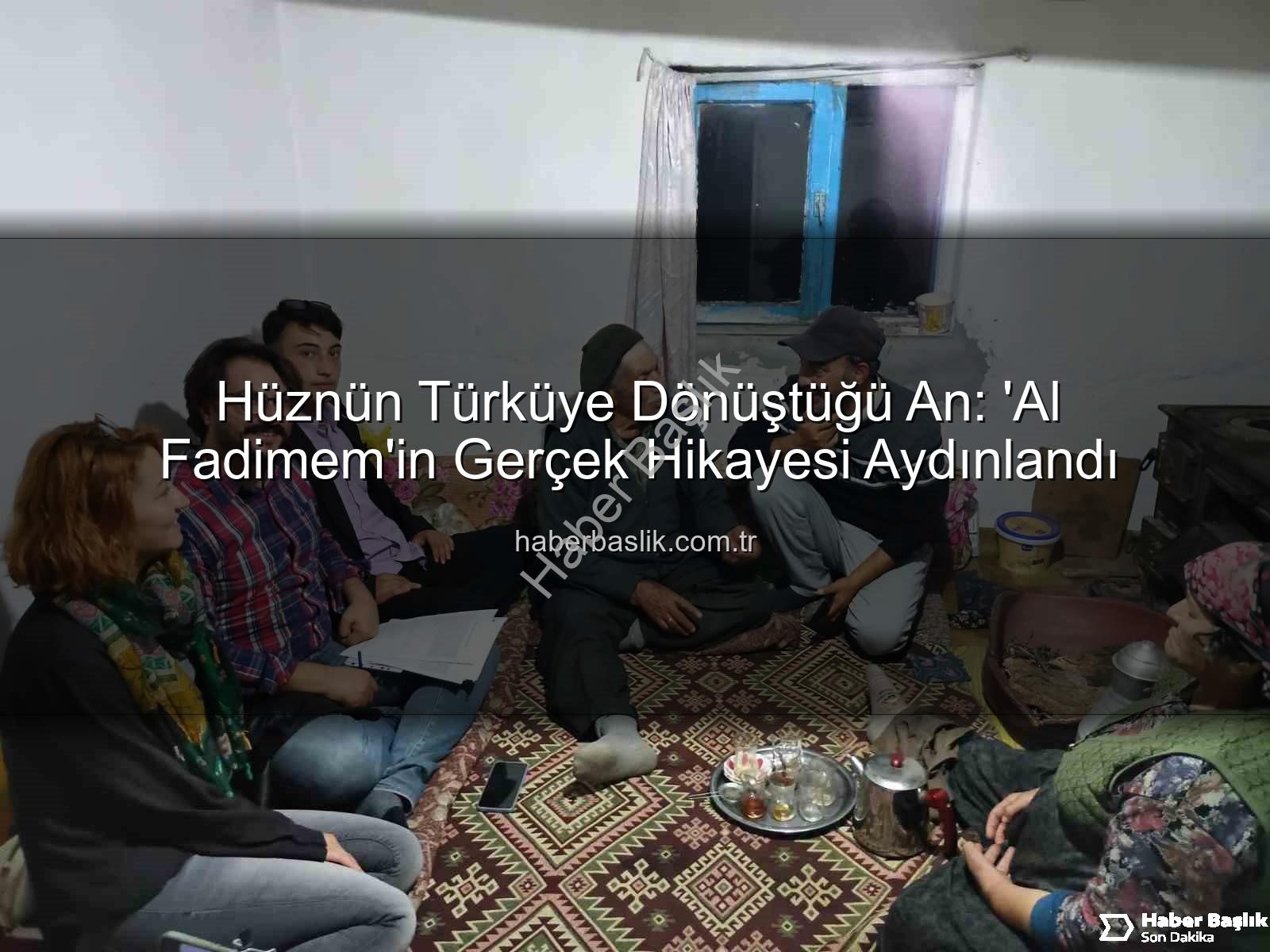Al Fadimem türküsü - Hüznün Türküye Dönüştüğü An: 'Al Fadimem'in Gerçek Hikayesi Aydınlandı