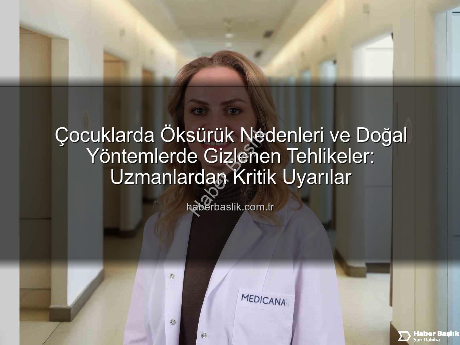 çocuklarda öksürük - Çocuklarda Öksürük Nedenleri ve Doğal Yöntemlerde Gizlenen Tehlikeler: Uzmanlardan Kritik Uyarılar