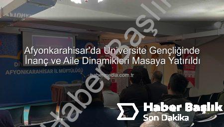 Afyonkarahisar’da Üniversite Gençliğinde İnanç ve Aile Semineri: Değerler Yükseliyor