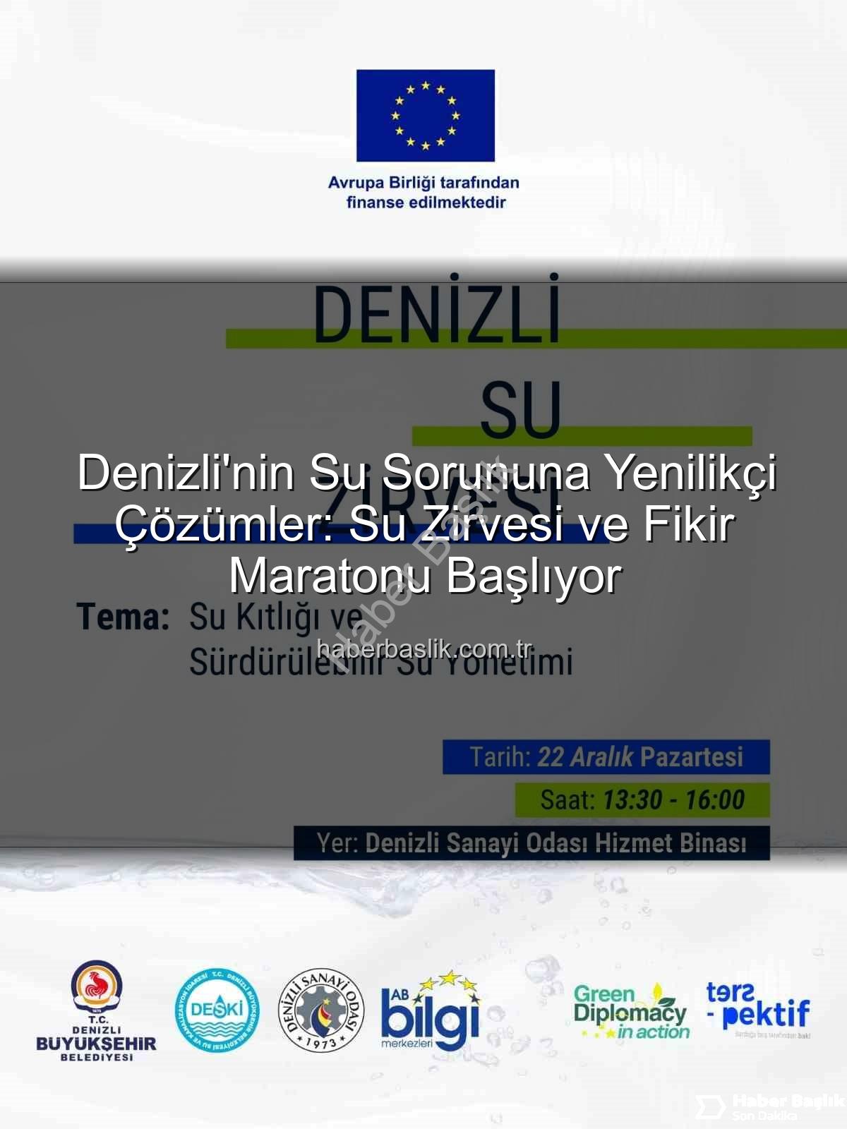 Denizli su sorunu - Denizli'nin Su Sorununa Yenilikçi Çözümler: Su Zirvesi ve Fikir Maratonu Başlıyor