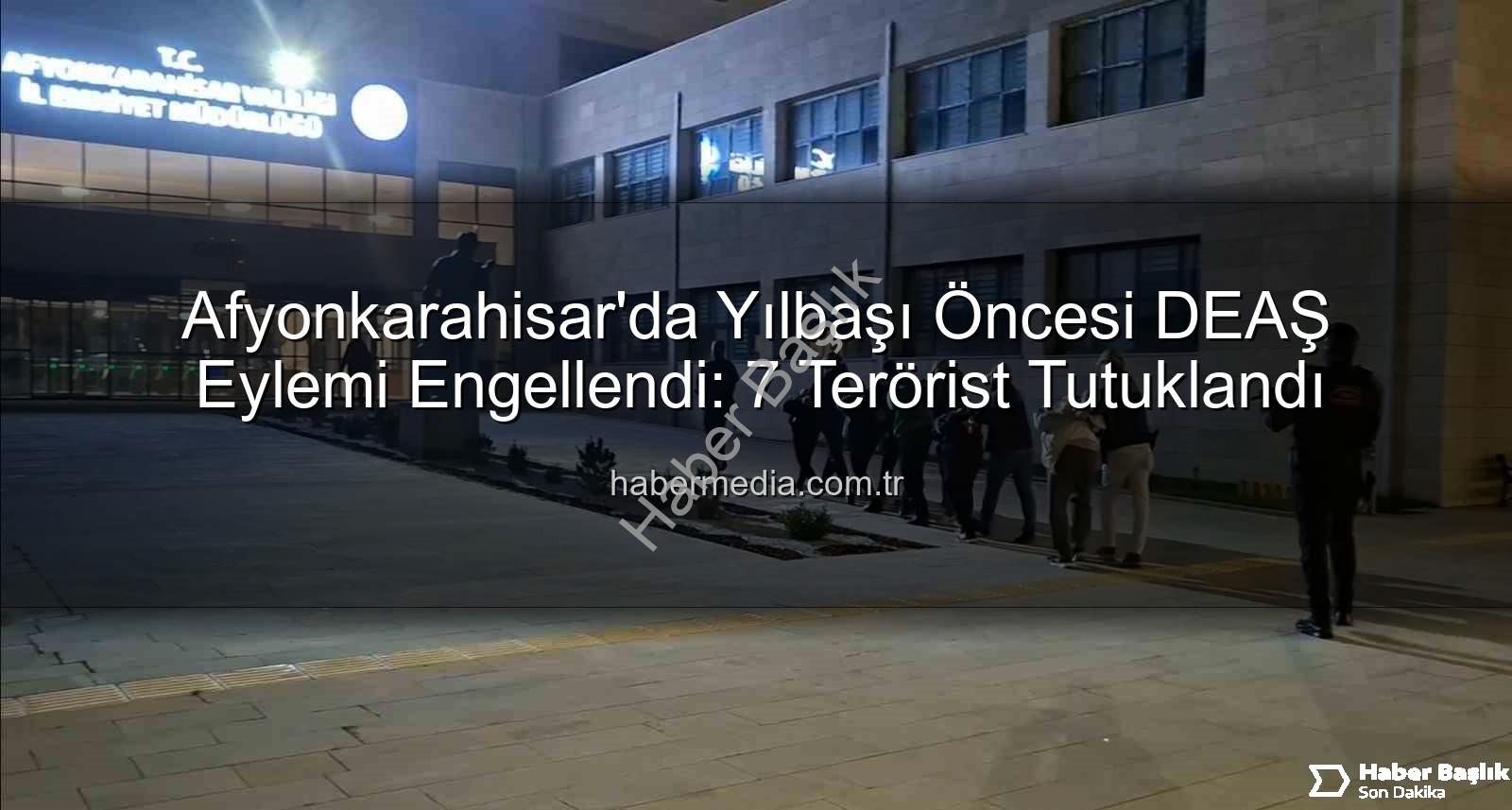 DEAŞ terör örgütü - Yılbaşı Gecesini Kana Bulayacaklardı: Afyonkarahisar'da DEAŞ Terör Örgütü Üyelerine Ağır Darbe!